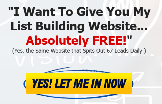 
I WANT TO GIVE YOU MY LIST BUILDING WEBSITE ABSOLUTELY FREE!